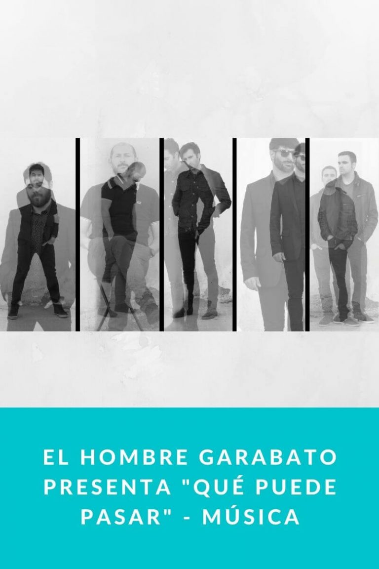 El Hombre Garabato presenta «Qué puede pasar» – Música