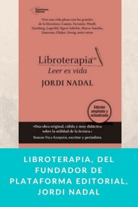 Libroterapia, del fundador de Plataforma Editorial, Jordi Nadal
