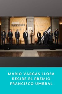 Mario Vargas Llosa recibe el Premio Francisco Umbral