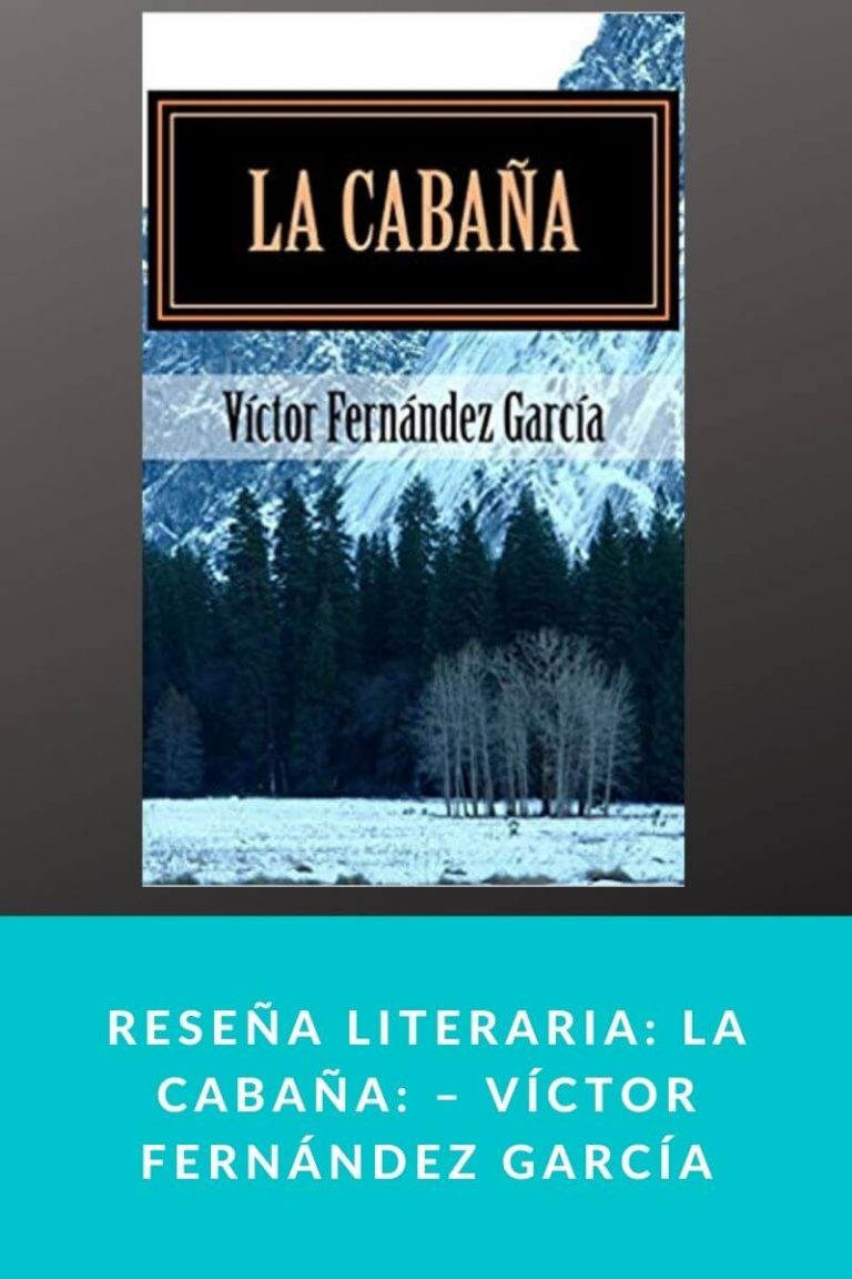 Reseña literaria: La Cabaña de Víctor Fernández García