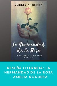 Reseña literaria: La Hermandad de la Rosa – Amelia Noguera