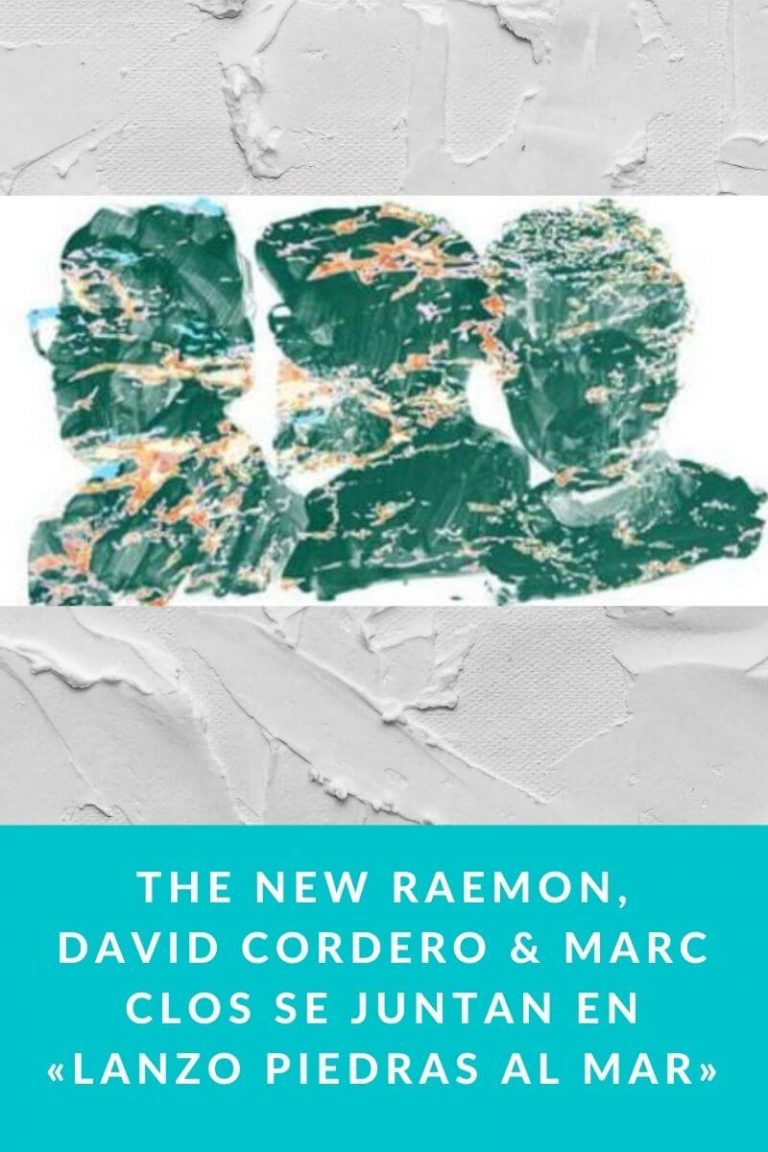 The New Raemon, David Cordero & Marc Clos se juntan en «Lanzo Piedras al mar»