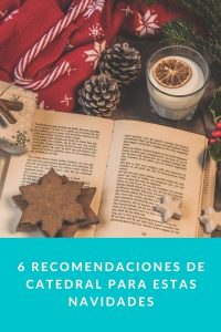 6 recomendaciones de Catedral para estas Navidades
