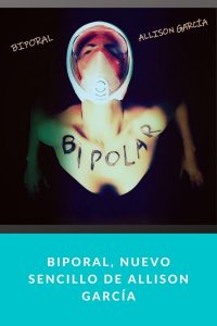 Biporal, nuevo sencillo de Allison García