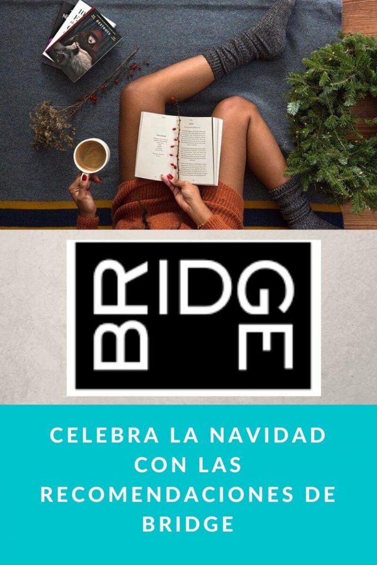 Celebra la Navidad con las recomendaciones de Bridge