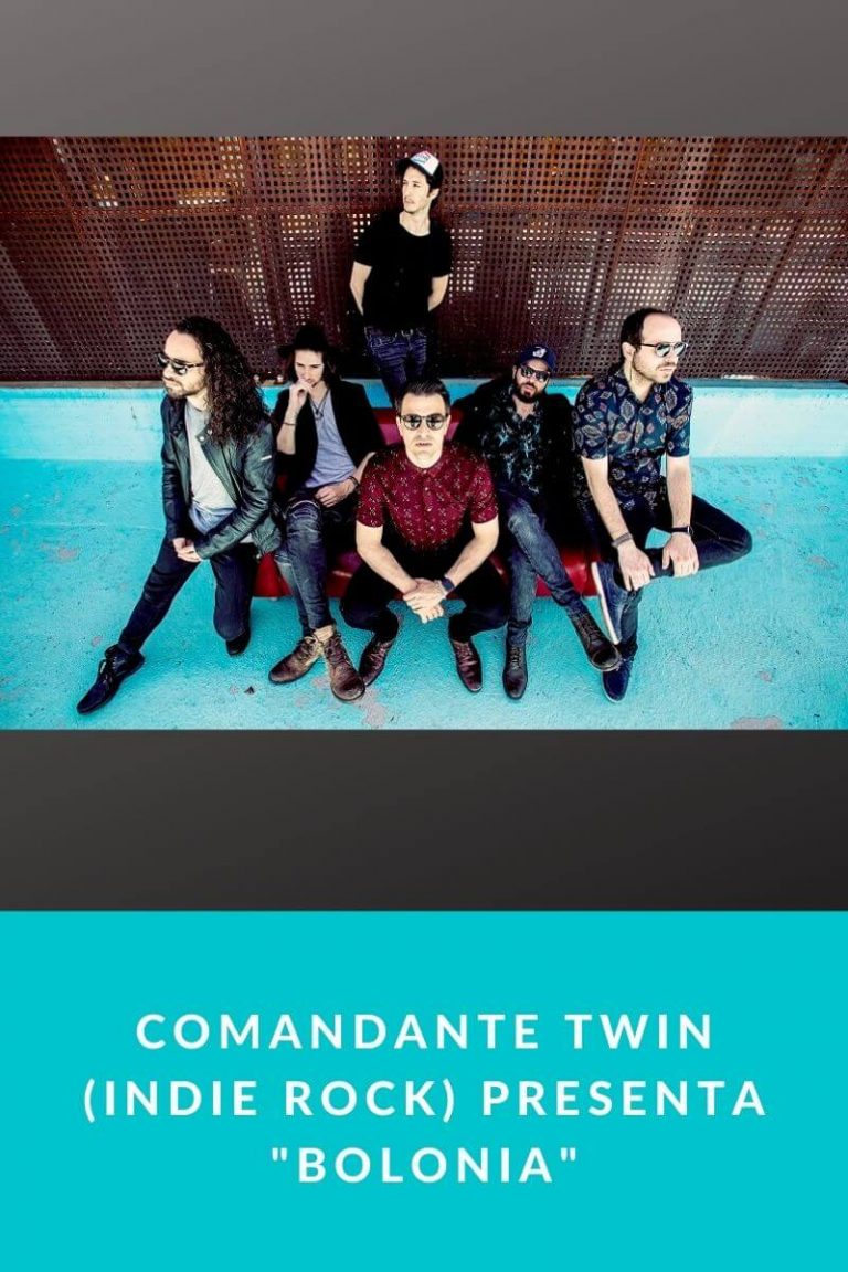 Comandante Twin (Indie Rock) presenta «Bolonia»