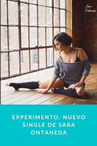 Experimento, nuevo single de Sara Ontaneda
