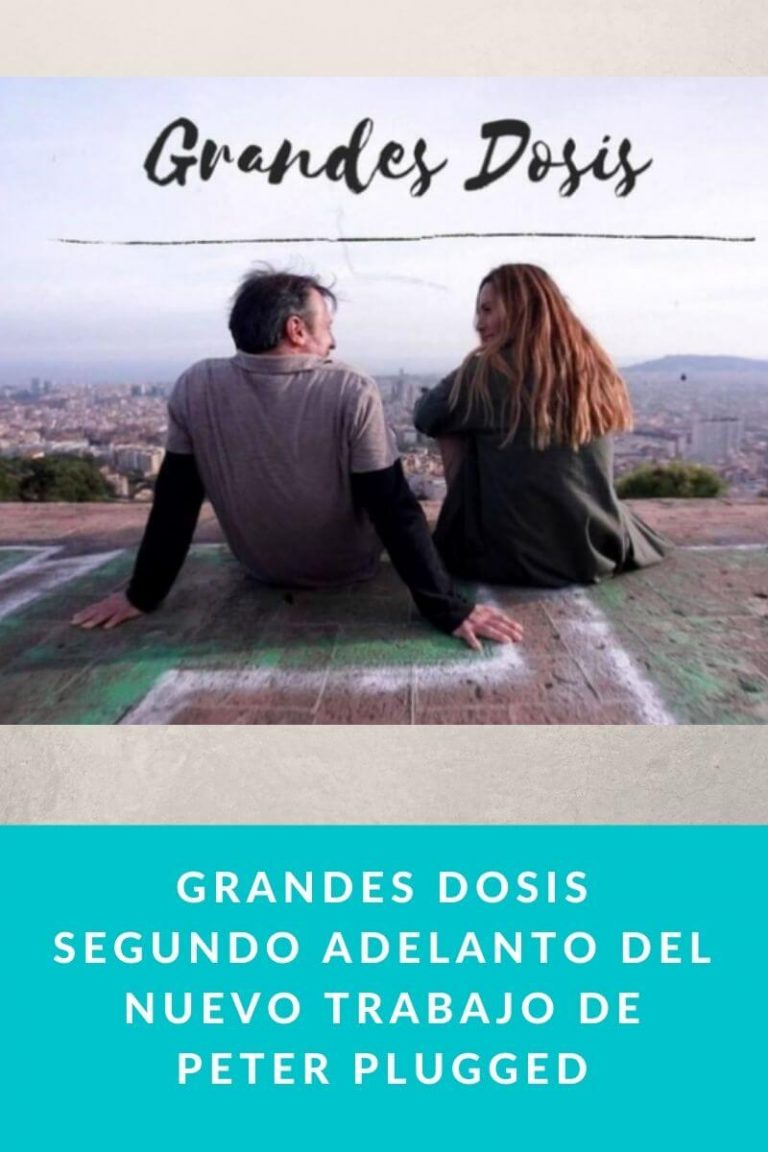 GRANDES DOSIS segundo adelanto del nuevo trabajo de PETER PLUGGED