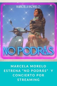 Marcela Morelo estrena “No podrás”  y concierto por streaming