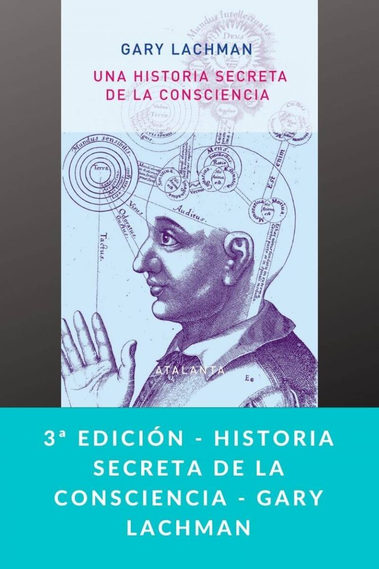 3ª edición – Historia secreta de la consciencia – Gary Lachman