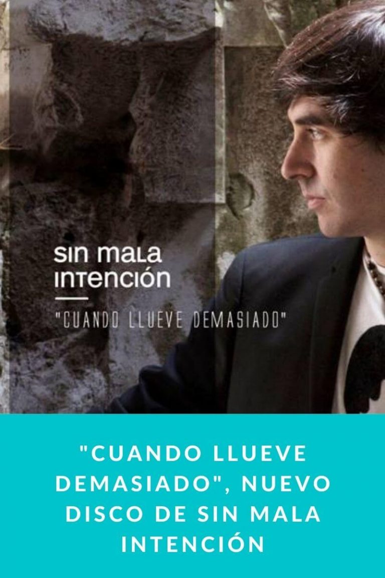 «Cuando llueve demasiado», nuevo disco de Sin Mala Intención