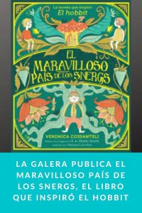 La Galera publica El maravilloso País de los Snergs, el libro que inspiró El Hobbit