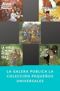La Galera publica la colección Pequeños Universales