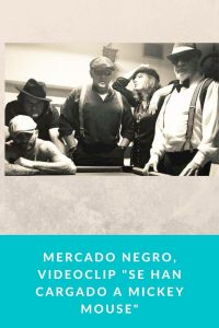 Mercado Negro, videoclip "Se han cargado a Mickey Mouse"