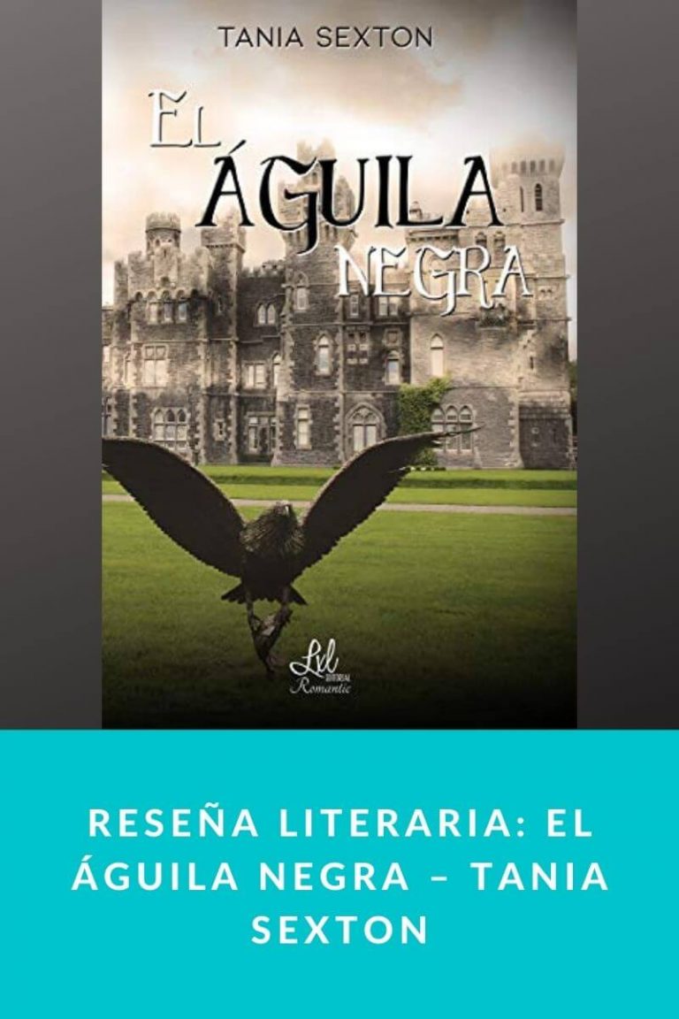 Reseña literaria: El águila negra – Tania Sexton
