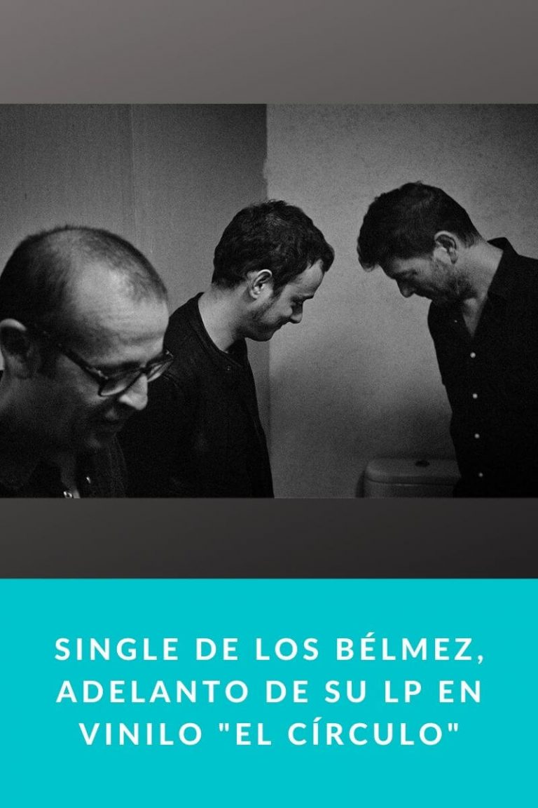 Single de Los Bélmez, adelanto de su lp en vinilo «El Círculo»