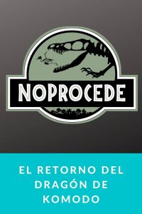 El Retorno del Dragón de Komodo