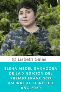 Elena Medel ganadora de la X edición del Premio Francisco Umbral al Libro del Año 2020