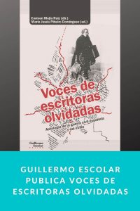 Guillermo Escolar publica Voces de escritoras olvidadas