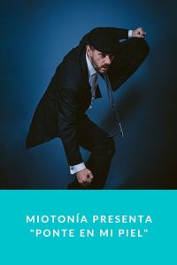 Miotonía presenta "Ponte en mi Piel"