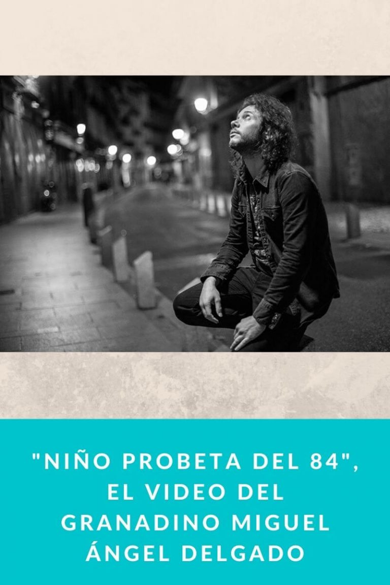 «Niño Probeta del 84», el Video del granadino Miguel Ángel Delgado