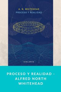 Proceso y realidad - Alfred North Whitehead