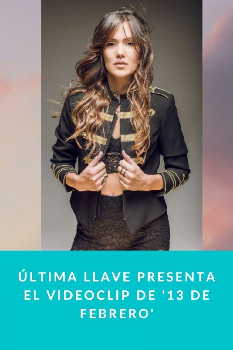 Última Llave presenta el videoclip de ’13 de febrero’