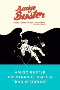 Amigo Buster preparan el viaje a "Radio Ciudad"