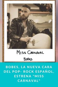 Bobes, la nueva cara del Pop- Rock español, estrena "Miss carnaval"
