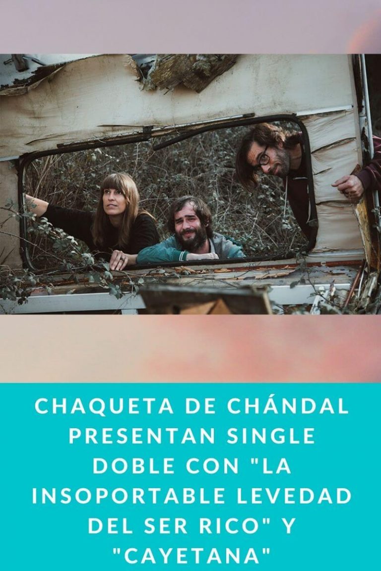 CHAQUETA DE CHÁNDAL presentan single doble con «La insoportable levedad del ser rico» y «Cayetana»