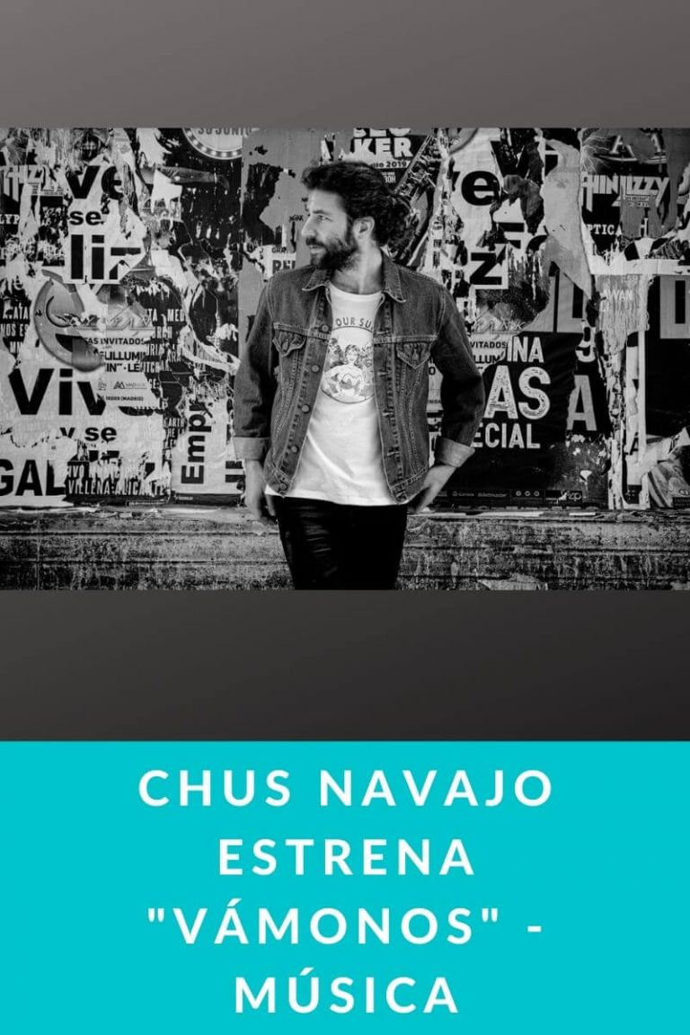 Chus Navajo estrena «Vámonos» – Música