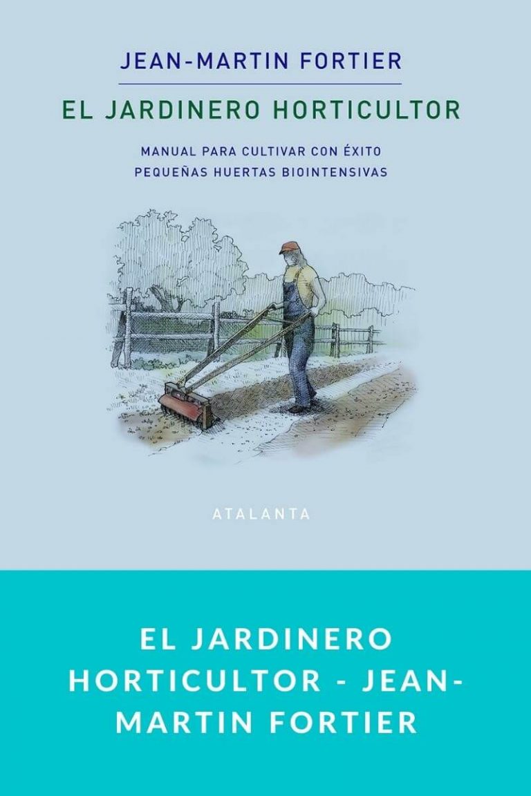 El jardinero horticultor – Jean-Martin Fortier