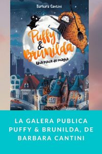 La Galera publica Puffy & Brunilda, de Barbara Cantini