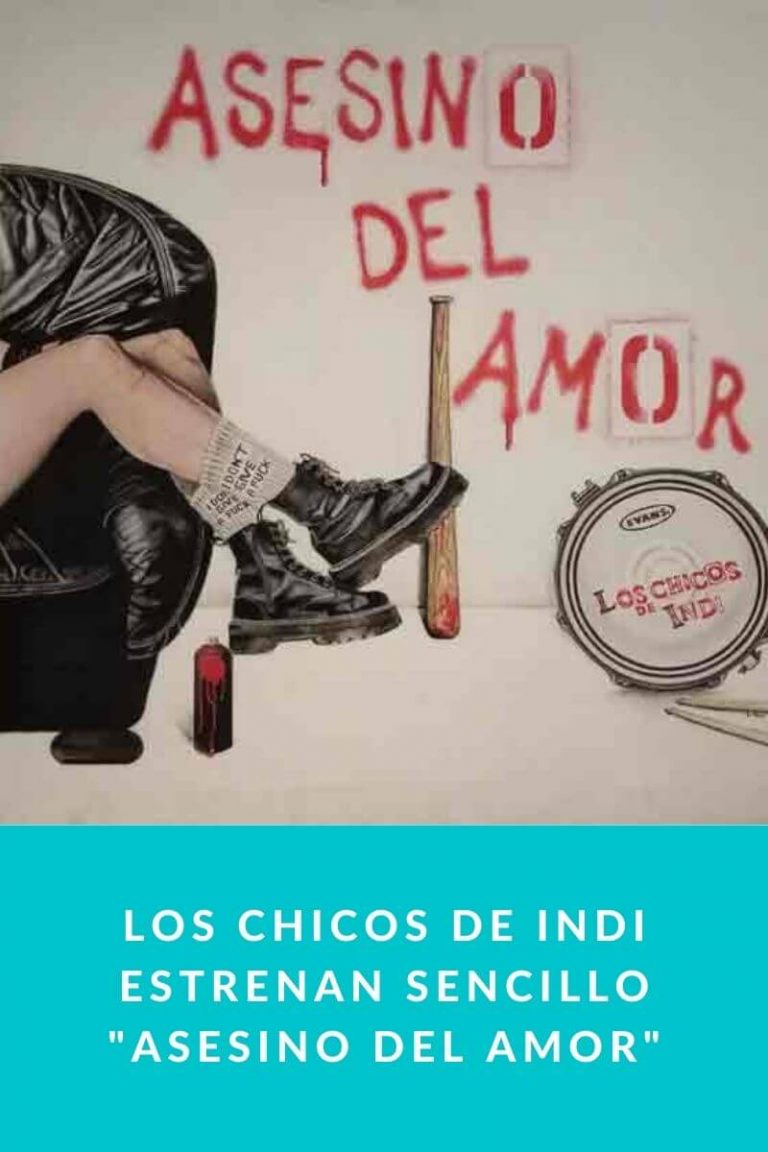 Los Chicos de Indi estrenan sencillo «Asesino del Amor»