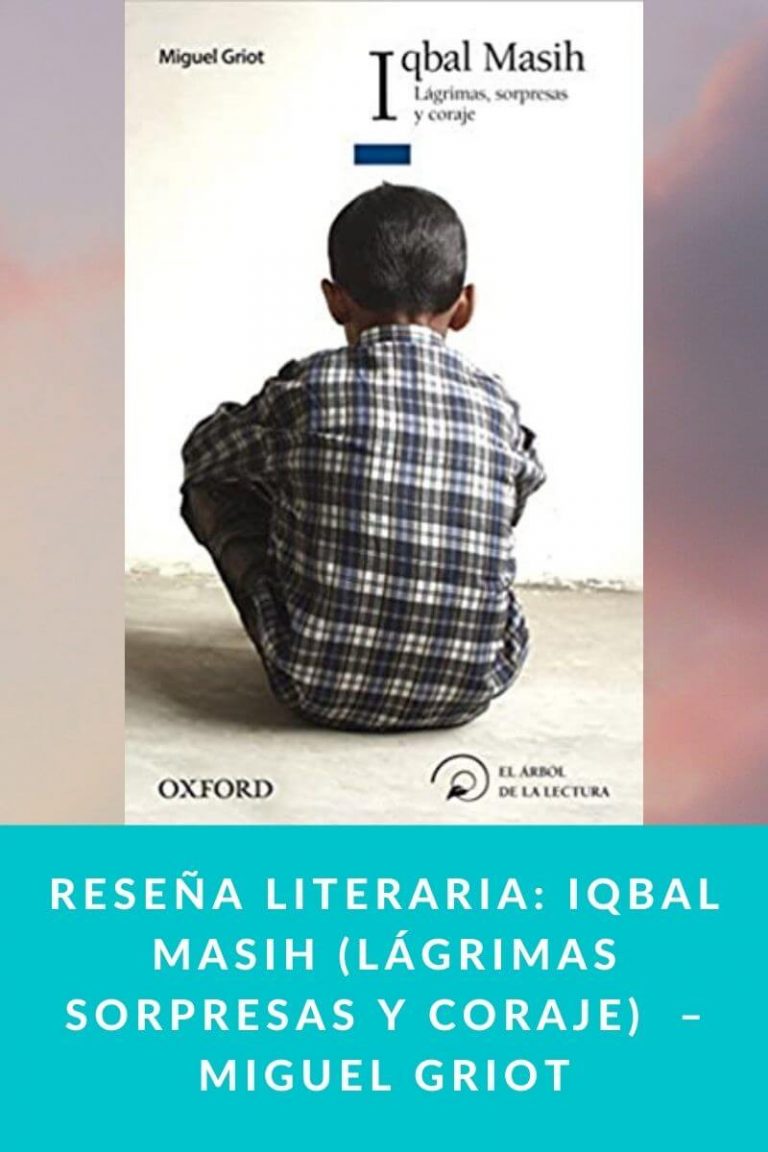 Reseña literaria: Iqbal Masih (Lágrimas sorpresas y coraje)  – Miguel Griot