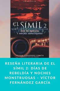 Reseña literaria de El símil 2: Días de Rebeldía y noches monstruosas – Víctor Fernández García