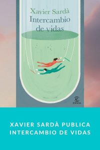 Xavier Sardà publica Intercambio de vidas