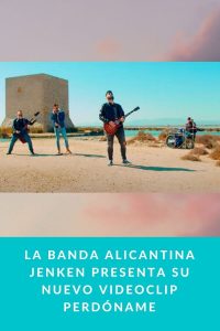 La banda alicantina Jenken presenta su nuevo videoclip Perdóname