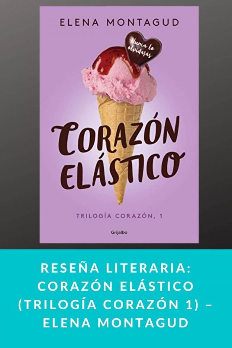 Reseña literaria: Corazón elástico (Trilogía Corazón 1) – Elena Montagud
