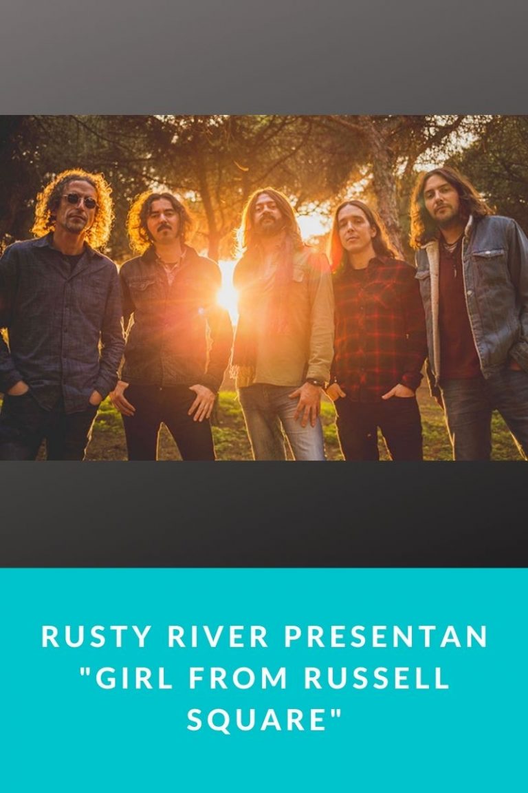 Rusty River presentan «Girl From Russell Square»