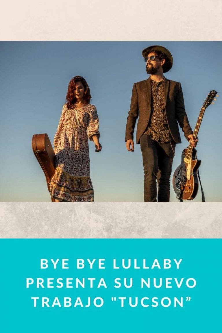 Bye Bye Lullaby presenta su nuevo trabajo «TUCSON”