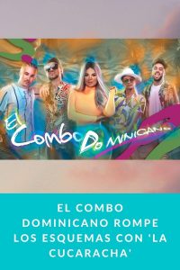 El Combo Dominicano rompe los esquemas con 'La Cucaracha'