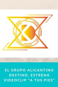 El grupo alicantino Destino, Estrena Videoclip "A tus Pies"