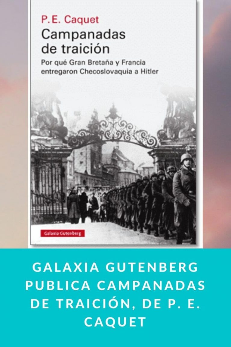 Galaxia Gutenberg publica Campanadas de traición, de P. E. Caquet
