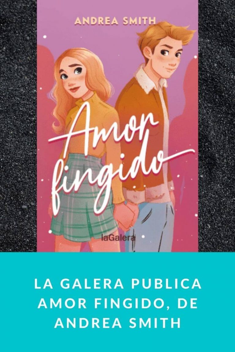 La Galera publica Amor fingido, de Andrea Smith