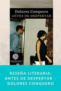 Reseña literaria: Antes de despertar – Dolores Conquero