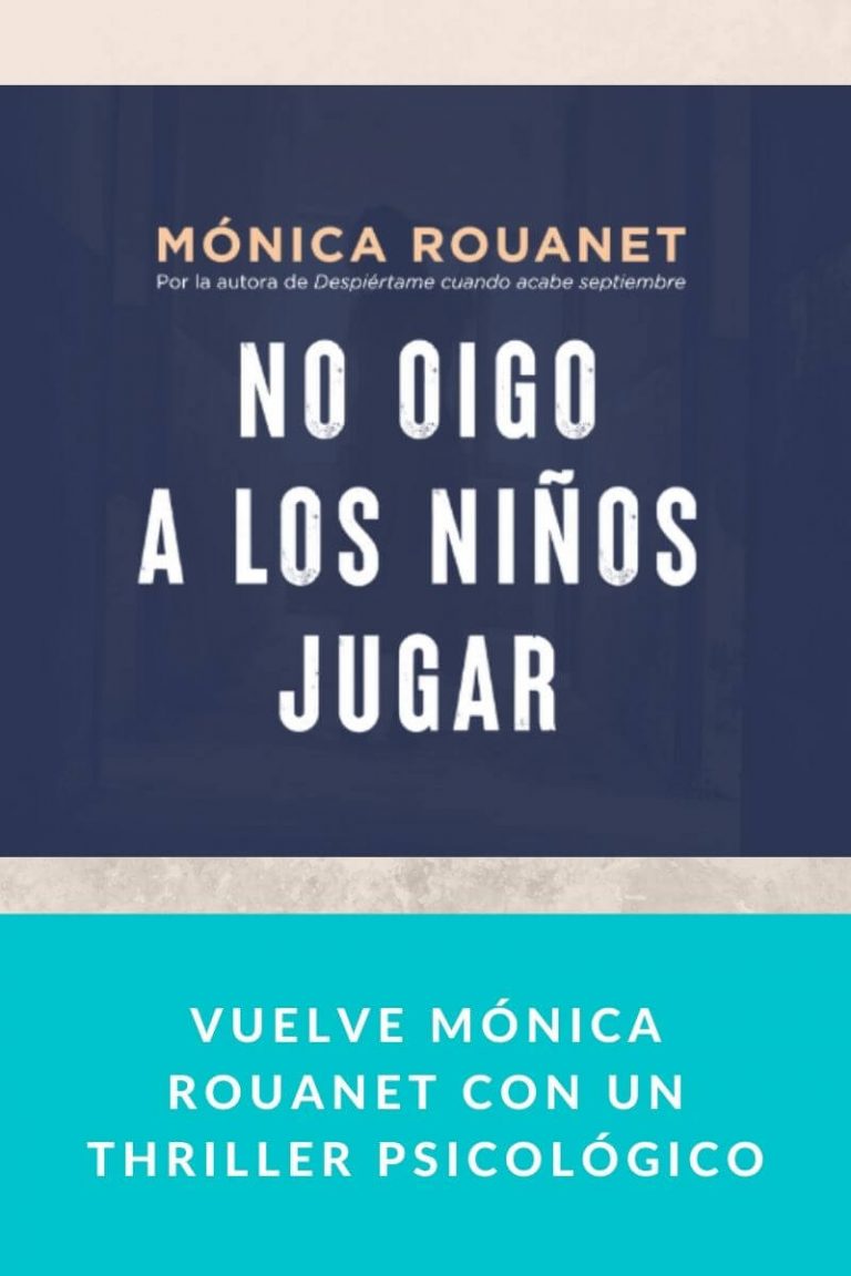 Vuelve Mónica Rouanet con un thriller psicológico