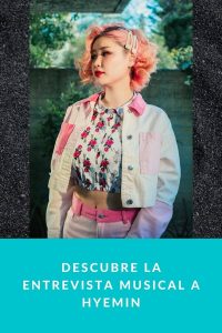 Descubre la entrevista musical a Hyemin
