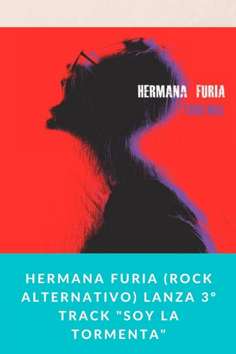 Hermana Furia (rock alternativo) lanza 3º track «Soy la tormenta»