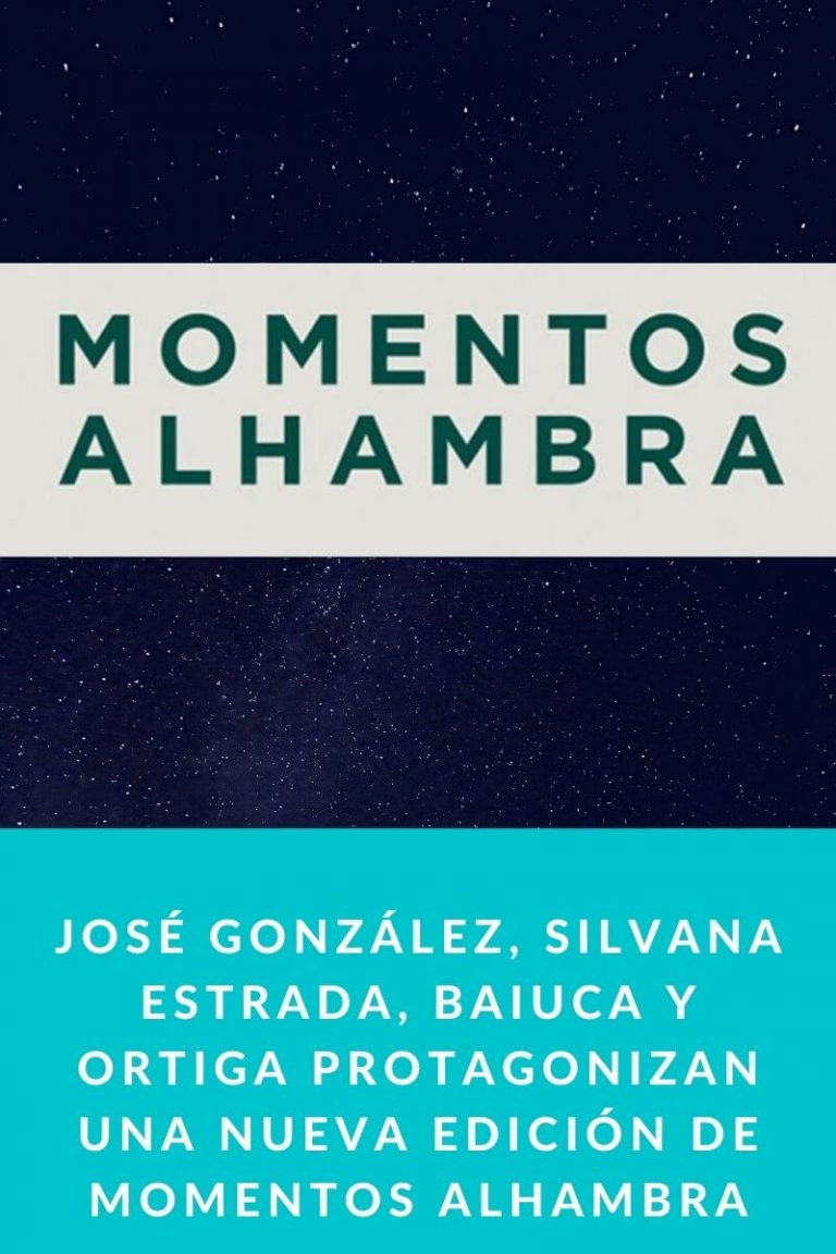 José González, Silvana Estrada, Baiuca y Ortiga protagonizan una nueva edición de momentos Alhambra
